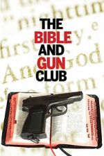 Watch The Bible and Gun Club Gomovies