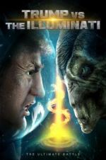 Watch Trump vs the Illuminati Gomovies