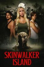 Watch Skinwalker Island Gomovies