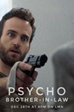 Watch Psycho Brother In-Law Gomovies