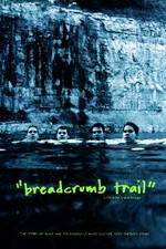 Watch Breadcrumb Trail Gomovies