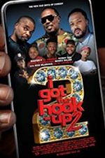 Watch I Got the Hook Up 2 Gomovies
