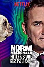 Watch Norm Macdonald: Hitler\'s Dog, Gossip & Trickery Gomovies