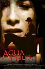 Watch Agua Dulce Gomovies