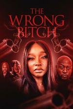 Watch The Wrong Bitch Gomovies