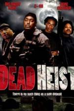 Watch Dead Heist Gomovies