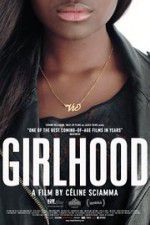 Watch Girlhood Gomovies
