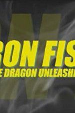 Watch Iron Fist: The Dragon Unleashed (2008 Gomovies