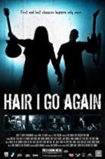 Watch Hair I Go Again Gomovies