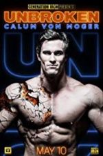 Watch Calum Von Moger: Unbroken Gomovies
