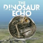 Watch The Dinosaur Echo Gomovies