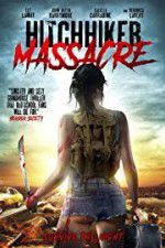 Watch Hitchhiker Massacre Gomovies