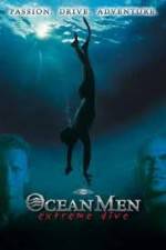 Watch IMAX - Ocean Men Extreme Dive Gomovies
