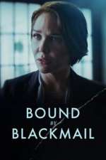 Watch Bound by Blackmail Gomovies