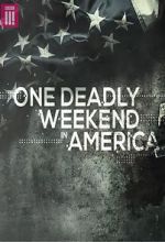 Watch One Deadly Weekend in America Gomovies