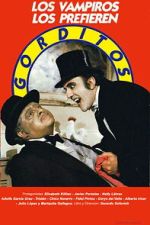 Watch Los vampiros los prefieren gorditos Gomovies
