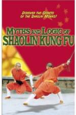 Watch Myths and Logic of Shaolin Kung Fu Gomovies