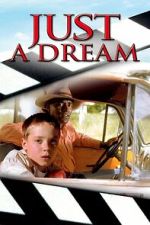 Watch Just a Dream Gomovies