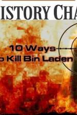Watch 10 Ways to Kill Bin Laden Gomovies