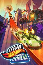 Watch Team Hot Wheels: The Skills to Thrill Gomovies