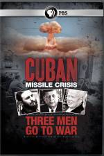 Watch Cuban Missile Crisis: Three Men Go to War Gomovies