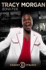 Watch Tracy Morgan: Bona Fide Gomovies