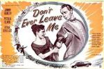 Watch Don\'t Ever Leave Me Gomovies