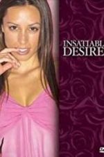 Watch Insatiable Desires Gomovies