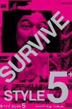 Watch Survive Style 5+ Gomovies