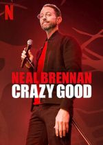 Watch Neal Brennan: Crazy Good Gomovies