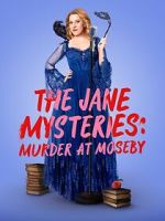 Watch The Jane Mysteries: Murder at Moseby Gomovies