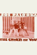 Watch The Choke\'s on You Gomovies