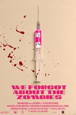 Watch We Forgot about the Zombies (Short 2022) Gomovies