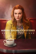Watch Aurora Teagarden Mysteries: Death at the Diner Gomovies