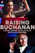 Watch Raising Buchanan Gomovies