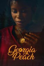 Watch Georgia Peach Gomovies