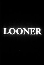Watch Looner (Short 2007) Gomovies