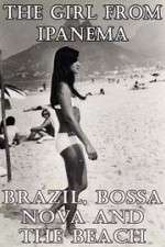 Watch The Girl from Ipanema: Brazil, Bossa Nova and the Beach Gomovies
