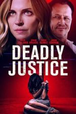 Watch Deadly Justice Gomovies