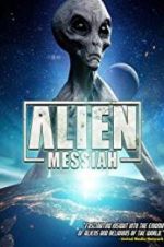 Watch Alien Messiah Gomovies