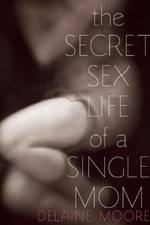 Watch The Secret Sex Life of a Single Mom Gomovies