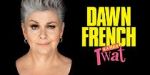 Watch Dawn French Is a Huge Tw*t (TV Special 2023) Gomovies