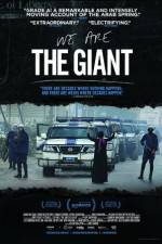 Watch We Are the Giant Gomovies