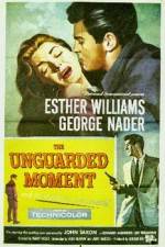 Watch The Unguarded Moment Gomovies