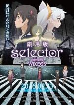 Watch Selector Destructed WIXOSS the Movie Gomovies