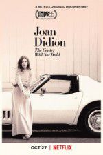 Watch Joan Didion: The Center Will Not Hold Gomovies