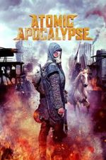 Watch Atomic Apocalypse Gomovies
