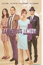 Watch Dangerous Remedy Gomovies