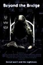 Watch Beyond the Bridge Gomovies