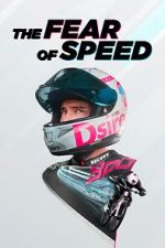 Watch The Fear of Speed by Elias Schw�rzler Gomovies